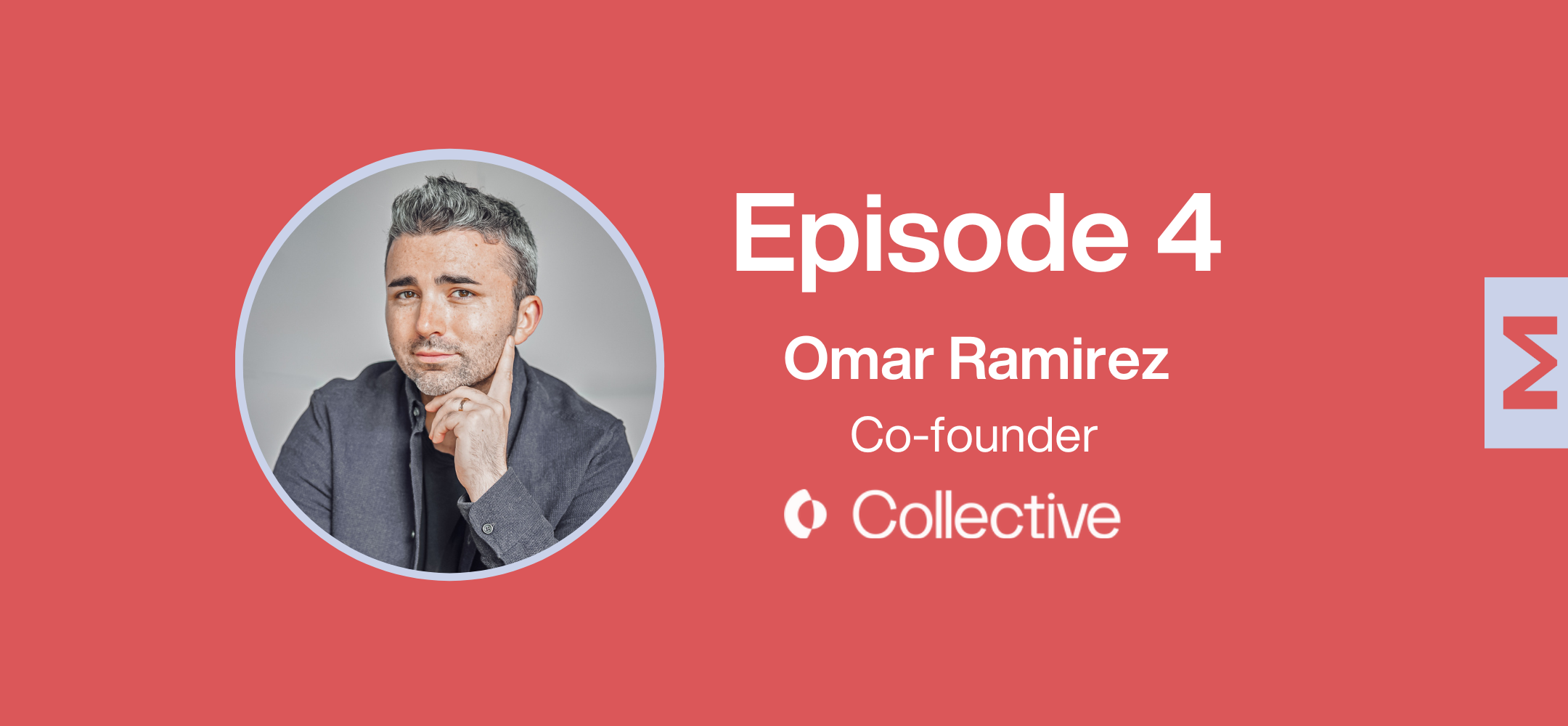 Ep 4, Omar Ramirez