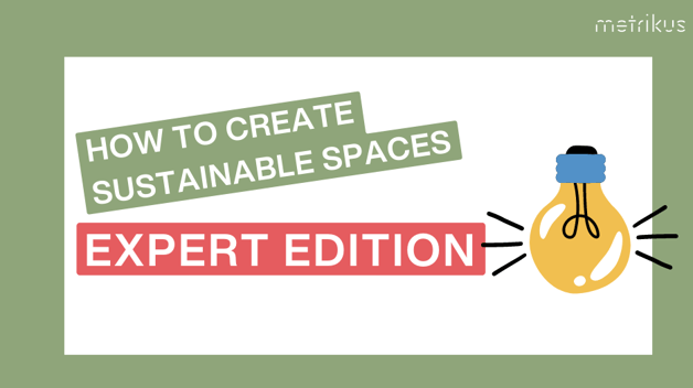 How to create sustainable spaces