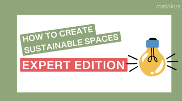 How to create sustainable spaces