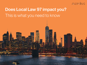 Orange background with New York skyline in the front. White text at the top reading 'Does Local Law 97 impact you? This is what you need to know'