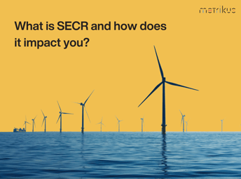 Wind turbines in water with a yellow background. Text at the top reads 'What is SECR and how does it impact you?'
