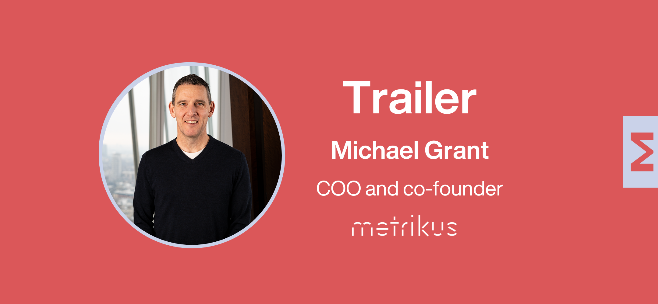 Trailer, Michael Grant